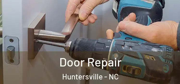 Door Repair Huntersville - NC