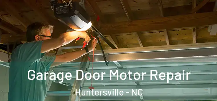  Garage Door Motor Repair Huntersville - NC