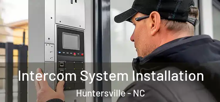Intercom System Installation Huntersville - NC