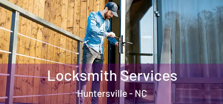 Locksmith Services Huntersville - NC