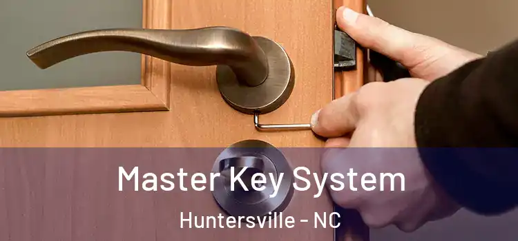 Master Key System Huntersville - NC