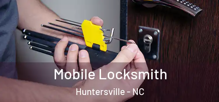 Mobile Locksmith Huntersville - NC