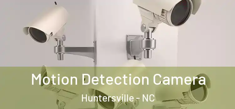  Motion Detection Camera Huntersville - NC