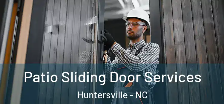 Patio Sliding Door Services Huntersville - NC