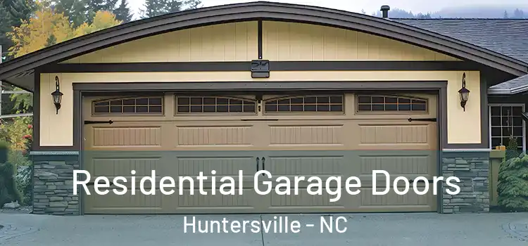  Residential Garage Doors Huntersville - NC