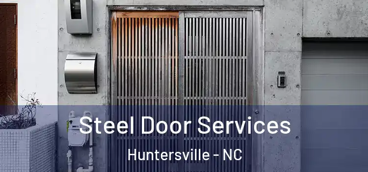 Steel Door Services Huntersville - NC